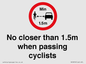 No closer than 1.5m when passing cyclists